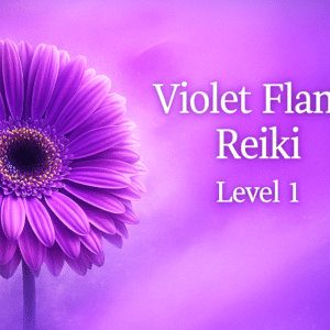 Violet Flame reiki – Level 1 Attunement & Self-Study Course