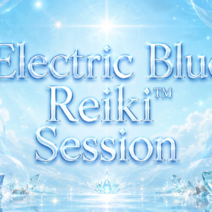 Electric Blue Reiki™ Session