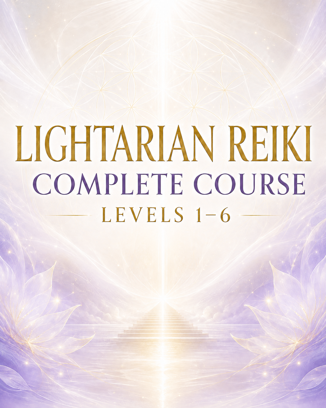 Lightarian Reiki Complete Course — Levels 1–6