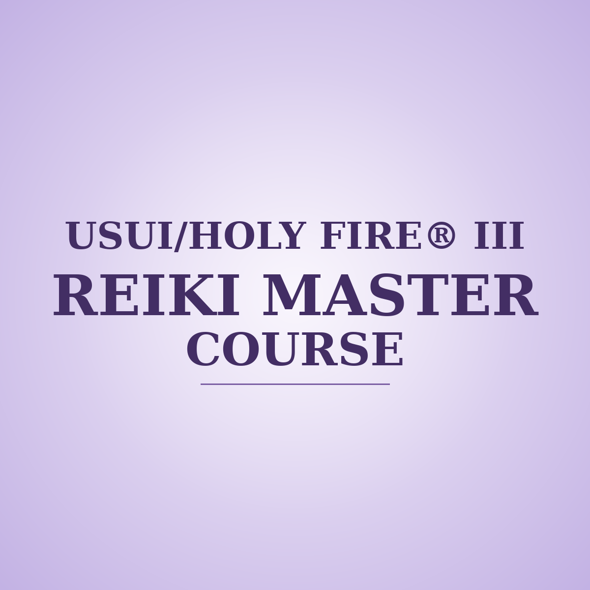 Usui/Holy Fire® III Reiki Master Course