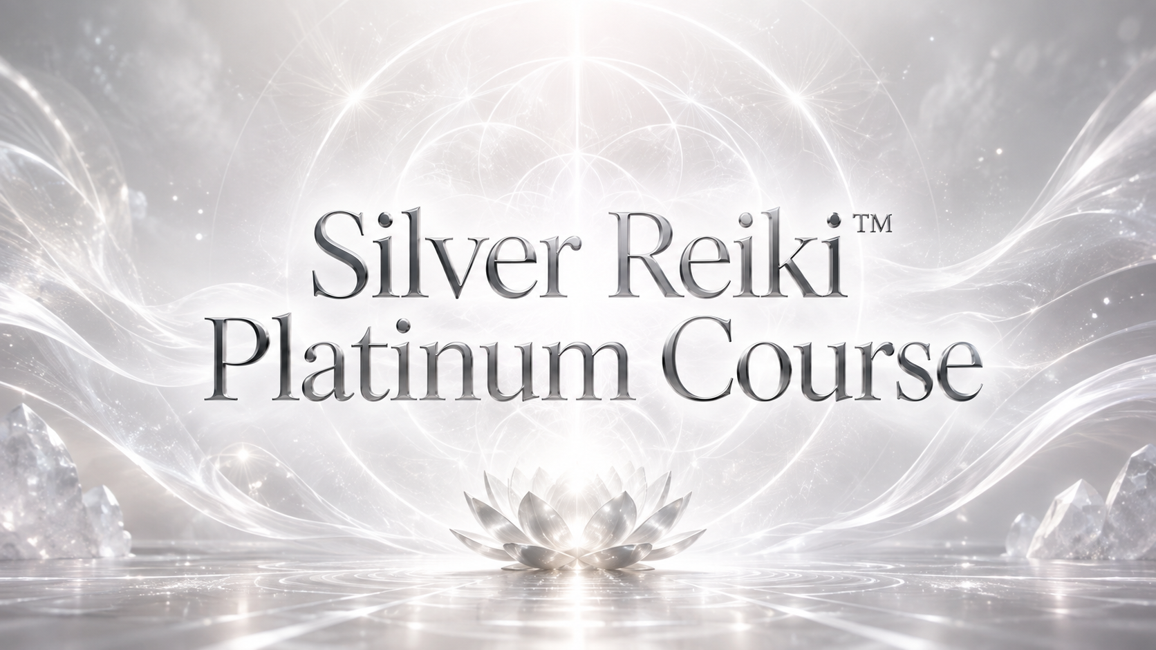 SILVER REIKI™ PLATINUM COURSE